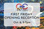 First Friday Opening Reception First Friday Opening Reception