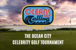 THE OCEAN CITY CELEBRITY GOLF TOURNAMENT THE OCEAN CITY CELEBRITY GOLF TOURNAMENT