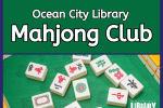 Mahjong Club at the OC Library Mahjong Club at the OC Library