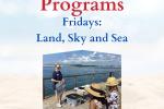 Free Summer Programs: Land, Sky, and Sea