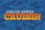 Endless Summer Cruisin’ Endless Summer Cruisin’