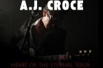 A.J. Croce – Heart of the Eternal Tour A.J. Croce – Heart of the Eternal Tour
