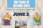 “Sun and Sand: 100 Years of Bathing Suits” Exhibit Grand Opening