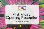 First Friday Opening Reception: May 2026